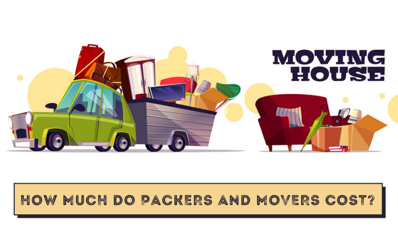 How Much Do Packers and Movers Cost