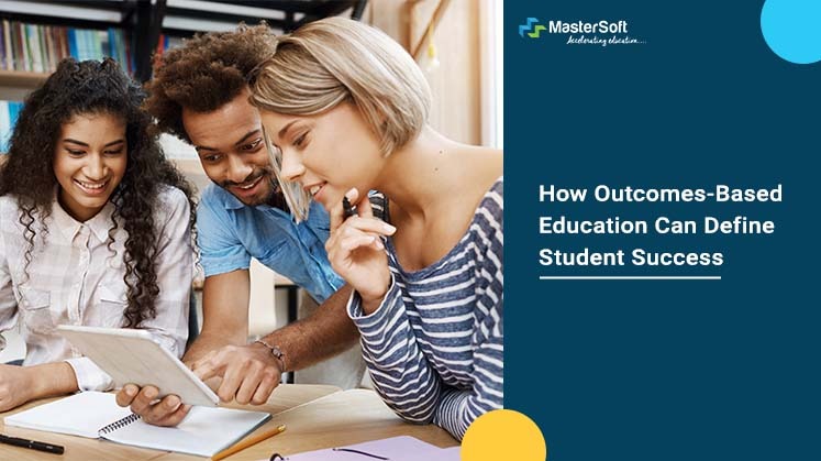 How Outcomes-Based Education Can Define Student Success