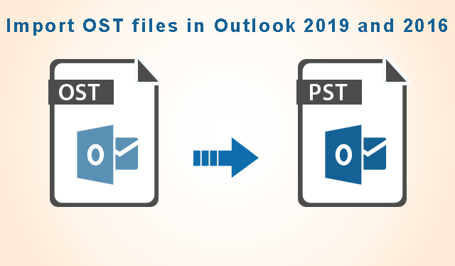 Import OST files in Outlook 2019
