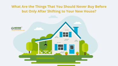 What Are the Things That You Should Never Buy Before but Only After Shifting to Your New House
