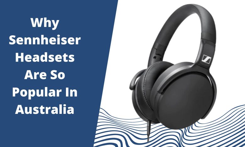 benefits of Sennheiser headsets