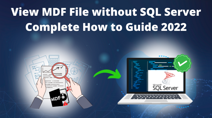 view MDF file without SQL Server